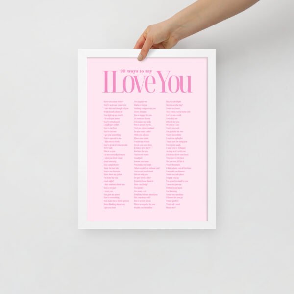 premium-luster-photo-paper-framed-poster-in-white-12x16-front-68f78917c3df4.jpg '99 Ways to say I Love You' Framed Poster