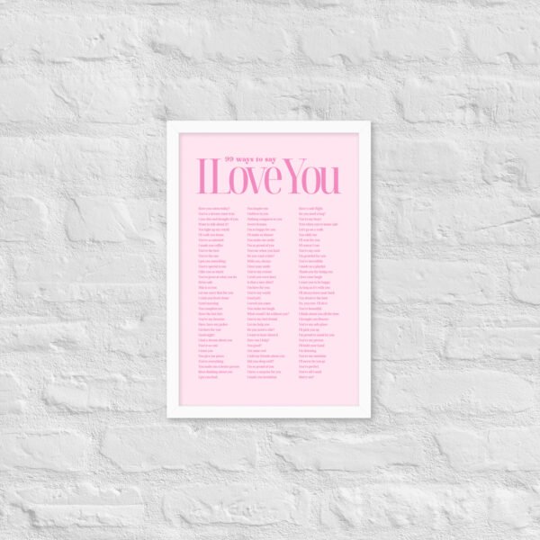 premium-luster-photo-paper-framed-poster-in-white-12x18-front-68f78917c3941.jpg '99 Ways to say I Love You' Framed Poster