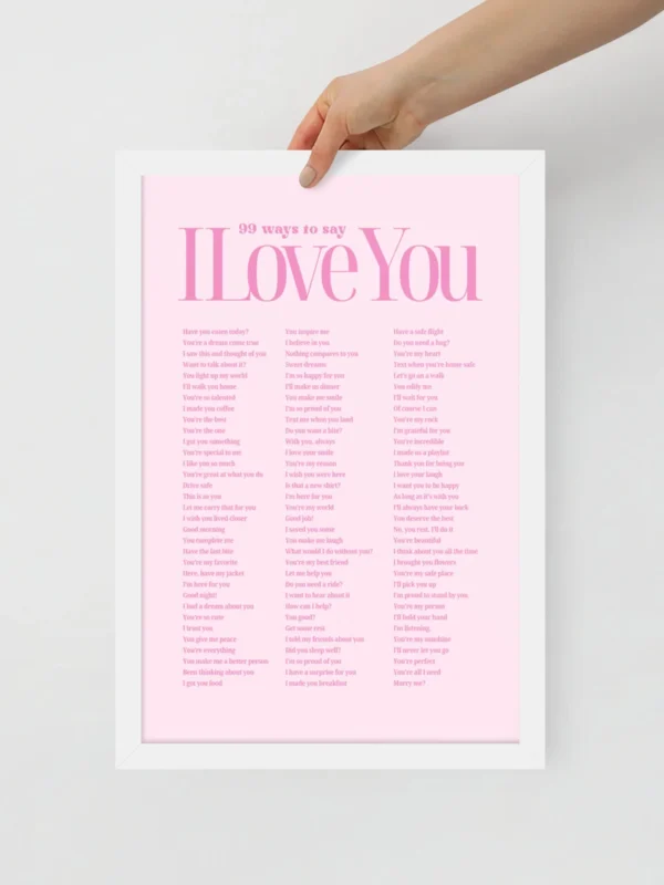 premium-luster-photo-paper-framed-poster-in-white-12x18-front-68f78917c424f-1536x1536 '99 Ways to say I Love You' Framed Poster