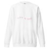 unisex-premium-sweatshirt-white-front-68ecd8f855814.jpg 'Love is Why' Premium Sweatshirt