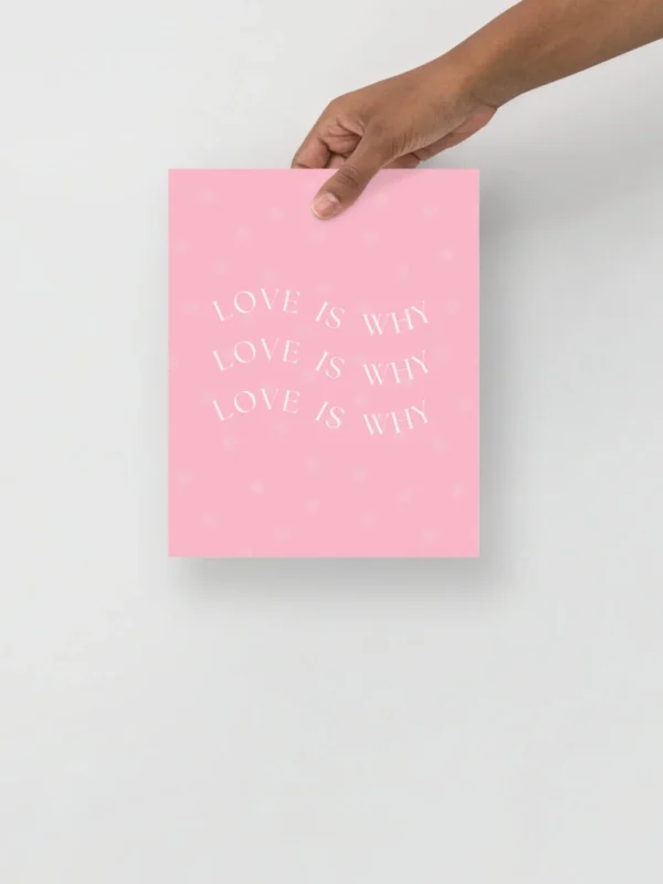 'Love is Why' Poster Aesthetic by Lucy Love Shop